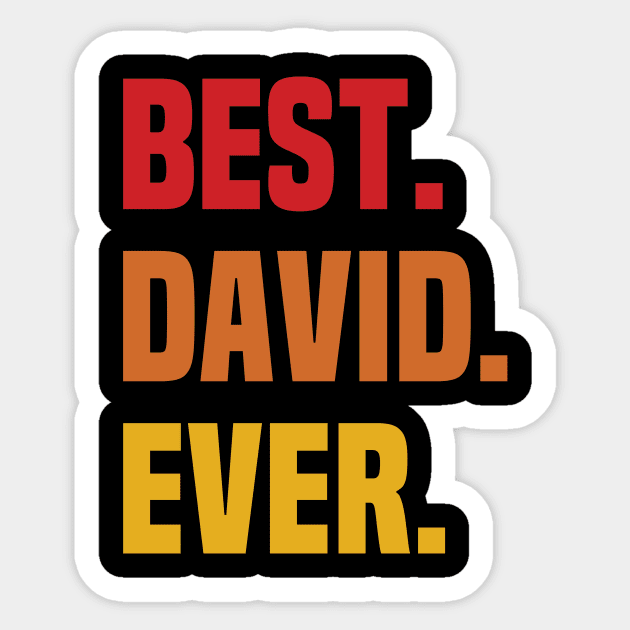 BEST DAVID EVER ,DAVID NAME Sticker by GEMEARNARNSYAK